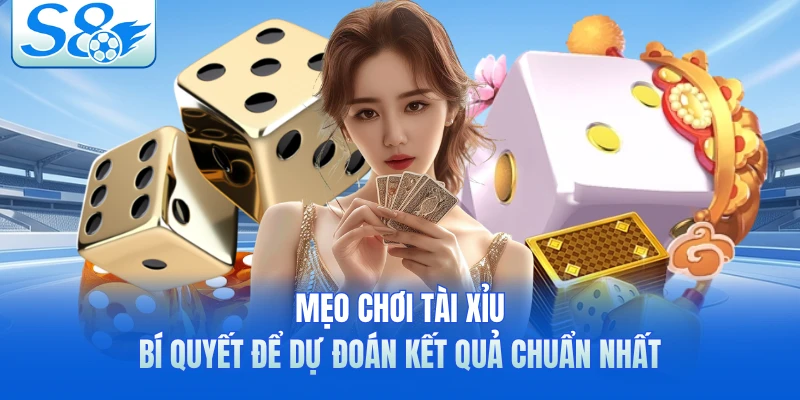 Mẹo Chơi Tài Xỉu - Bí Quyết Để Dự Đoán Kết Quả Chuẩn Nhất