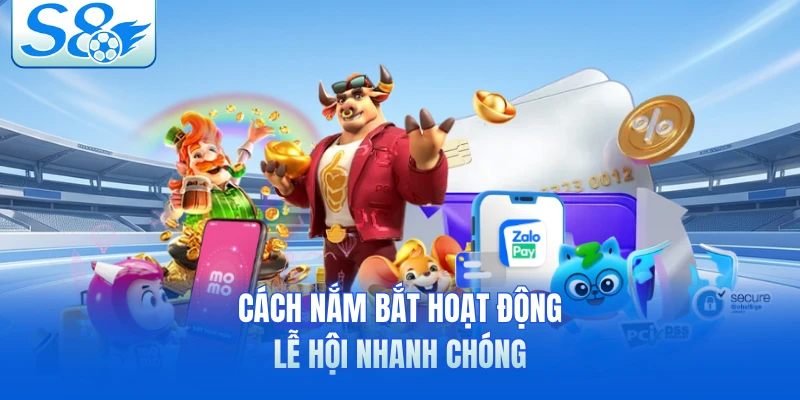 Cách nắm bắt hoạt động lễ hội nhanh chóng