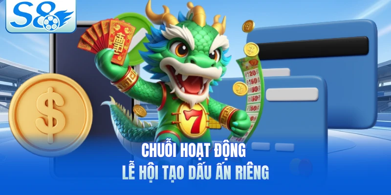 Chuỗi hoạt động lễ hội tạo dấu ấn riêng